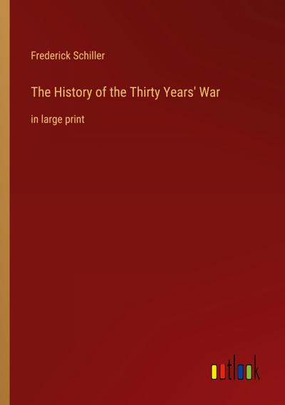 The History of the Thirty Years’ War