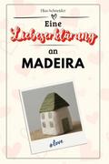 Eine Liebeserklärung an Madeira - Die große Hommag
