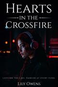 HEARTS IN THE CROSSFIRE