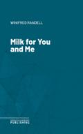 Milk for You and Me