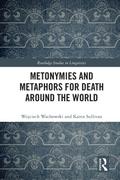 Metonymies and Metaphors for Death Around the World