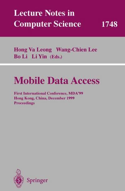 Mobile Data Access: First International Conference, MDA’99, Hong Kong, China,...