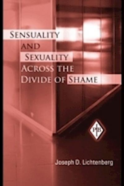 Sensuality and Sexuality Across the Divide of Shame