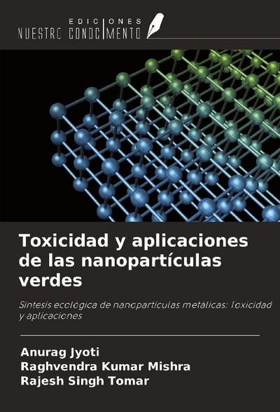 Toxicidad y aplicaciones de las nanopartículas verdes
