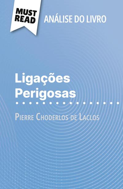 Ligações Perigosas de Pierre Choderlos de Laclos (Análise do livro)