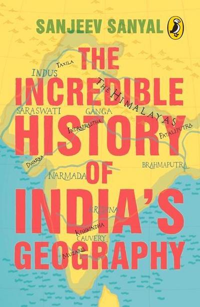Incredible History of India’s Geography