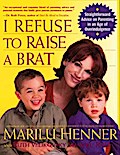 I Refuse to Raise a Brat