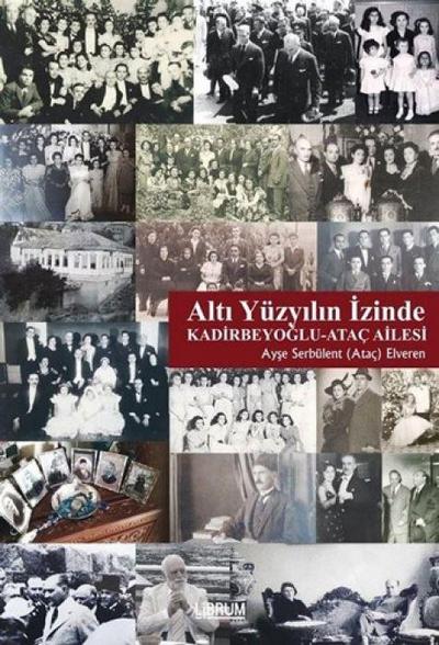 Alti Yüzyilin Izinde, Kadirbeyoglu - Atac Ailesi