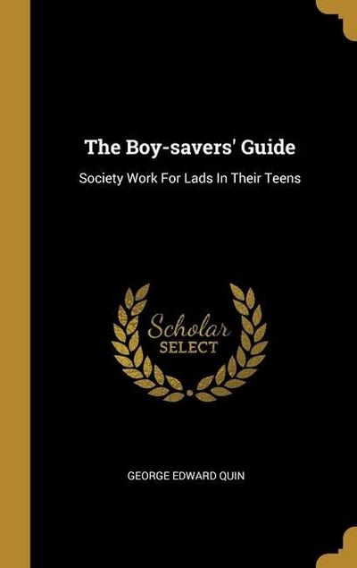 The Boy-savers’ Guide: Society Work For Lads In Their Teens