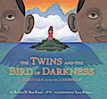 The Twins and the Bird of Darkness