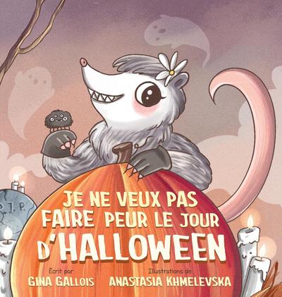 Je ne veux pas faire peur le jour d’Halloween