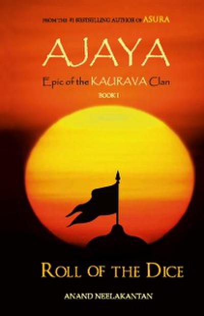 Ajaya: Epic of the Kaurava Clan - Roll of The Dice