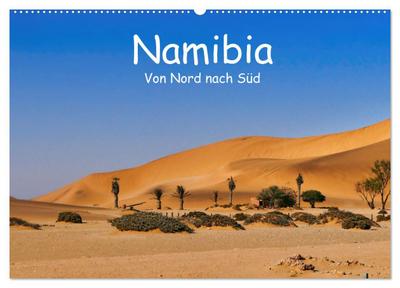 Namibia - Von Nord nach Süd (Wandkalender 2026 DIN A2 quer), CALVENDO Monatskalender