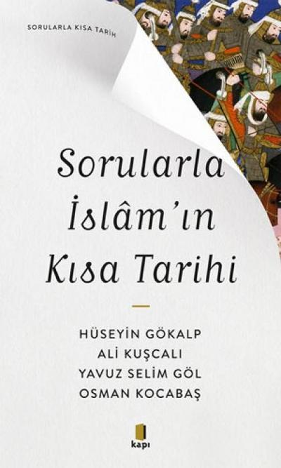 Sorularla Islamin Kisa Tarihi - Sorularla Kisa Tarih