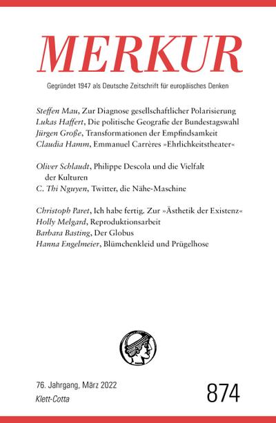 MERKUR Gegründet 1947 als Deutsche Zeitschrift für europäisches Denken - 3/2022