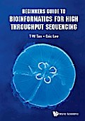BEGINNERS GUIDE TO BIOINFORMATICS FOR HIGH THROUGHPUT SEQUEN