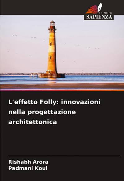 L’effetto Folly: innovazioni nella progettazione architettonica