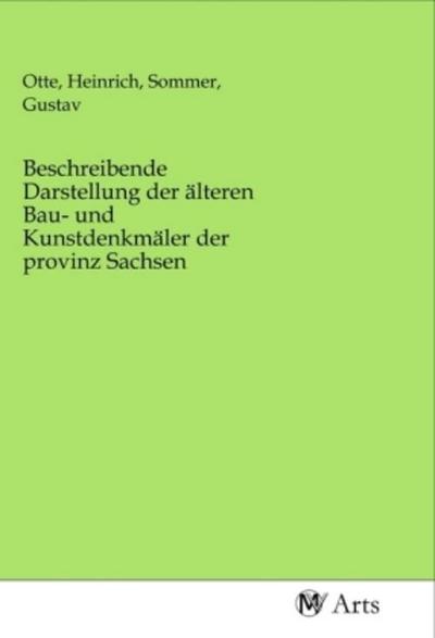 Beschreibende Darstellung der älteren Bau- und Kunstdenkmäler der provinz Sachsen