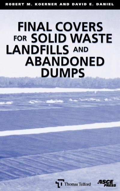 Final Covers for Solid Waste Landfills and Abandoned Dumps