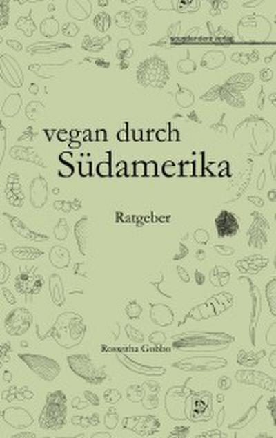 vegan durch Südamerika
