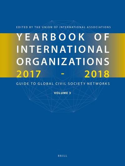 Yearbook of International Organizations 2017-2018, Volume 3