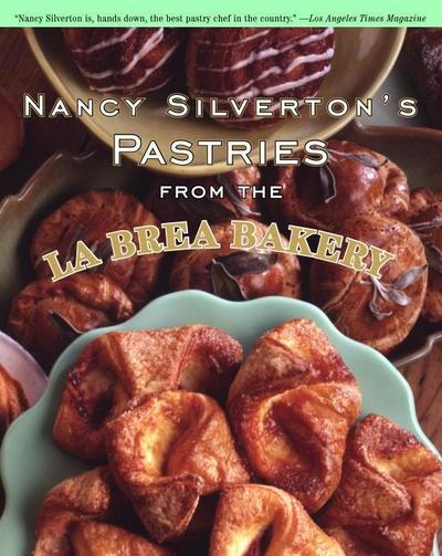 Nancy Silverton’s Pastries from the La Brea Bakery
