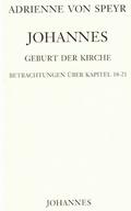 Johannes / Geburt der Kirche