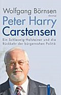 Peter Harry Carstensen: Ein Schleswig-Holsteiner und die Rückkehr der bürgernahen Politik