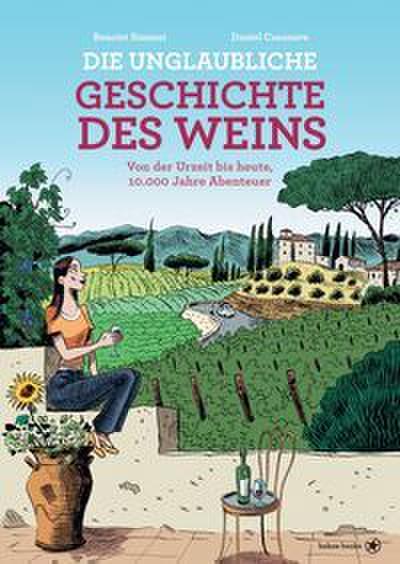 Die unglaubliche Geschichte des Weins