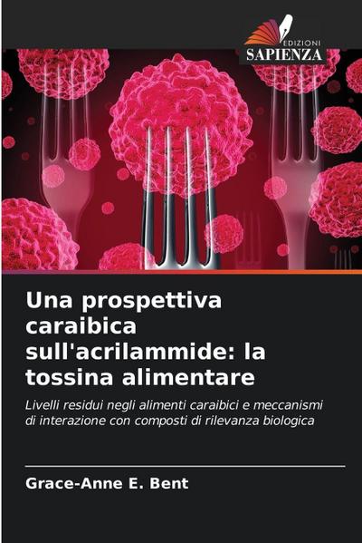 Una prospettiva caraibica sull’acrilammide: la tossina alimentare