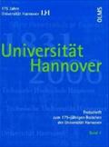 Festschrift zum 175-jährigen Bestehen der Universität Hannover / Universität Hannover 1831-2006