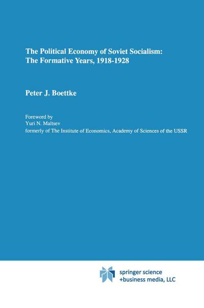 The Political Economy of Soviet Socialism: the Formative Years, 1918-1928
