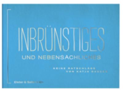Inbrünstiges und Nebensächliches