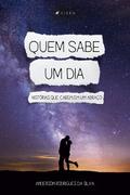 Quem sabe um dia