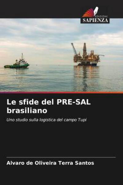 Le sfide del PRE-SAL brasiliano