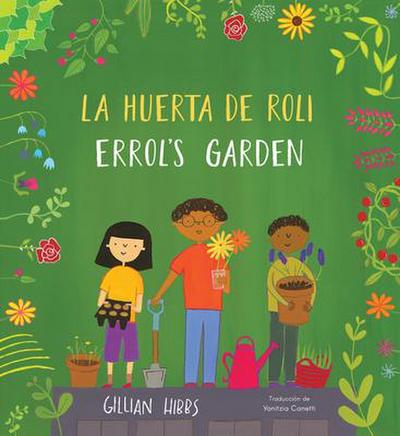 La Huerta de Roli/Errol’s Garden (Bilingual Mini-Library Edition)
