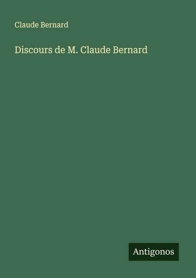 Discours de M. Claude Bernard