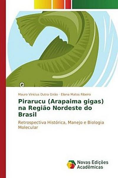 Pirarucu (Arapaima gigas) na Região Nordeste do Brasil