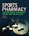 Sports Pharmacy: Performance Enhancing Drugs and the Athlete