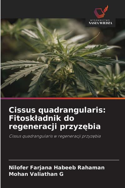 Cissus quadrangularis: Fitosk¿adnik do regeneracji przyz¿bia