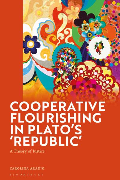 Cooperative Flourishing in Plato’s ’Republic’