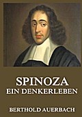 Spinoza - Ein Denkerleben