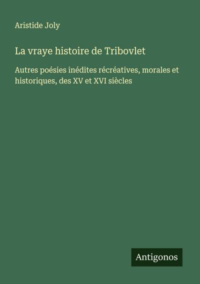 La vraye histoire de Tribovlet