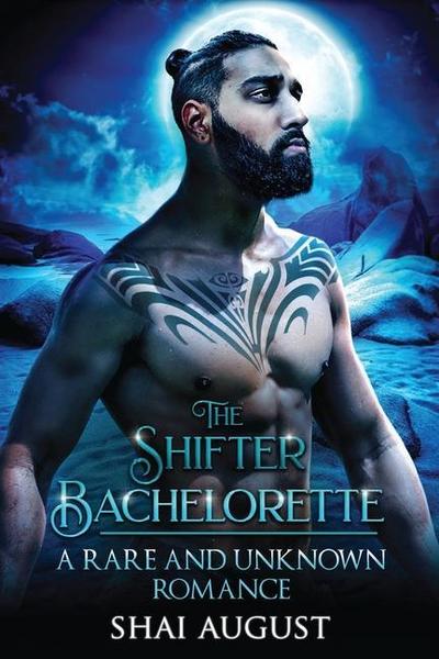 The Shifter Bachelorette: A Rare and Unknown Romance