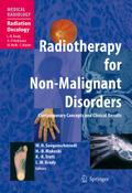 Radiotherapy for Non-Malignant Disorders: Contemporary Concepts and Clinical Results (Medical Radiology)