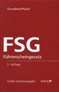 FSG Führerscheingesetz: in der Fassung der 15. Novelle (Manzsche Grosse Gesetzausgaben)