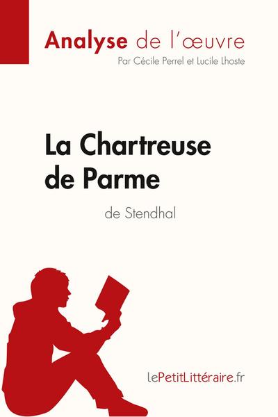 La Chartreuse de Parme de Stendhal (Analyse de l’¿uvre)