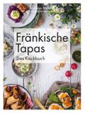 Fränkische Tapas - Das Kochbuch