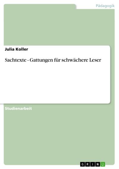 Sachtexte - Gattungen für schwächere Leser