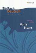 Friedrich Schiller: Maria Stuart